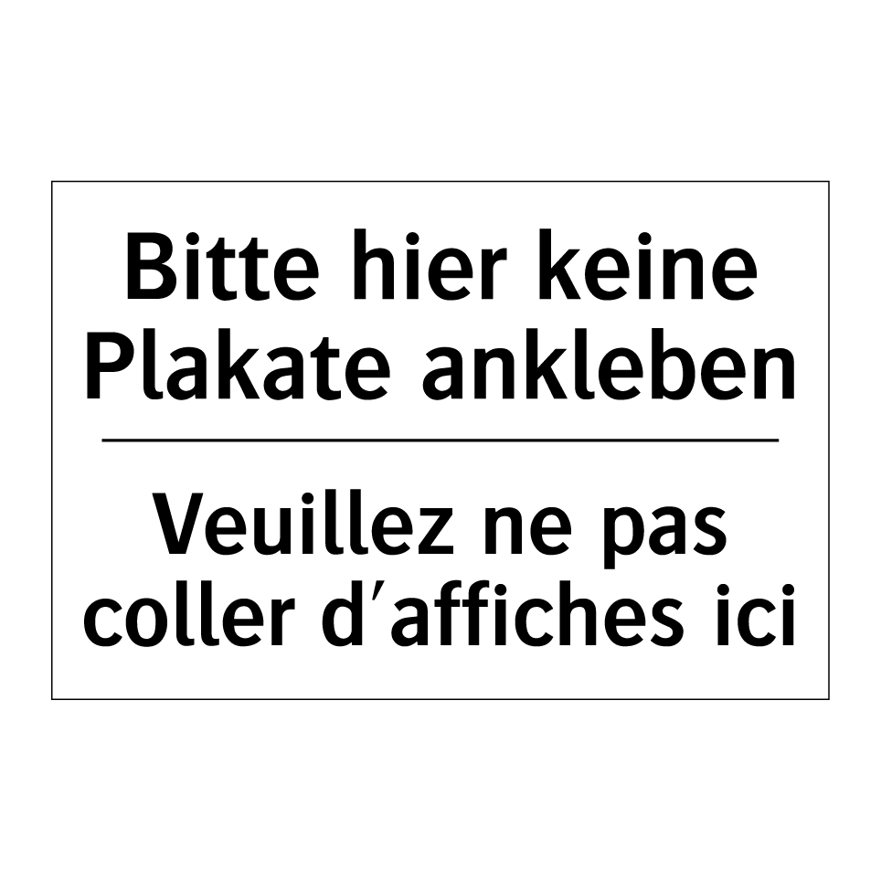 Bitte hier keine Plakate ankleben /.../ - Veuillez ne pas coller d'affiches /.../
