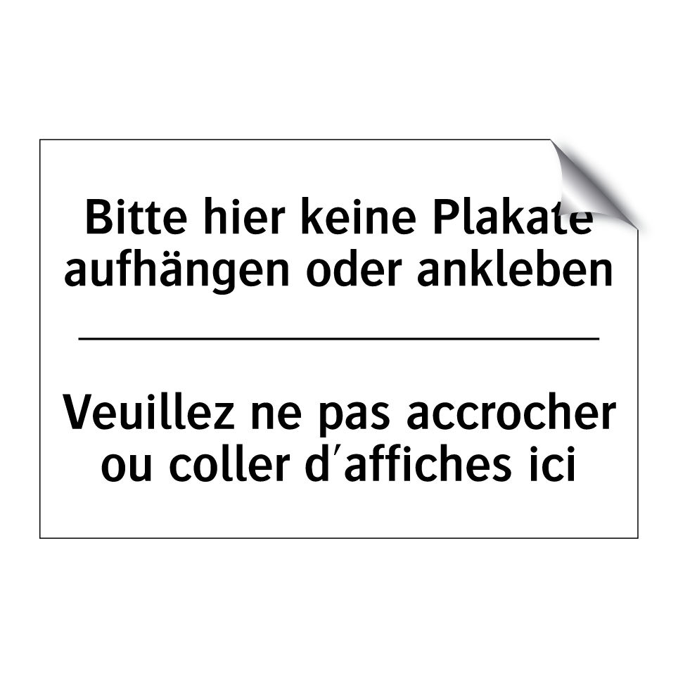 Bitte hier keine Plakate aufhängen /.../ - Veuillez ne pas accrocher ou coller /.../