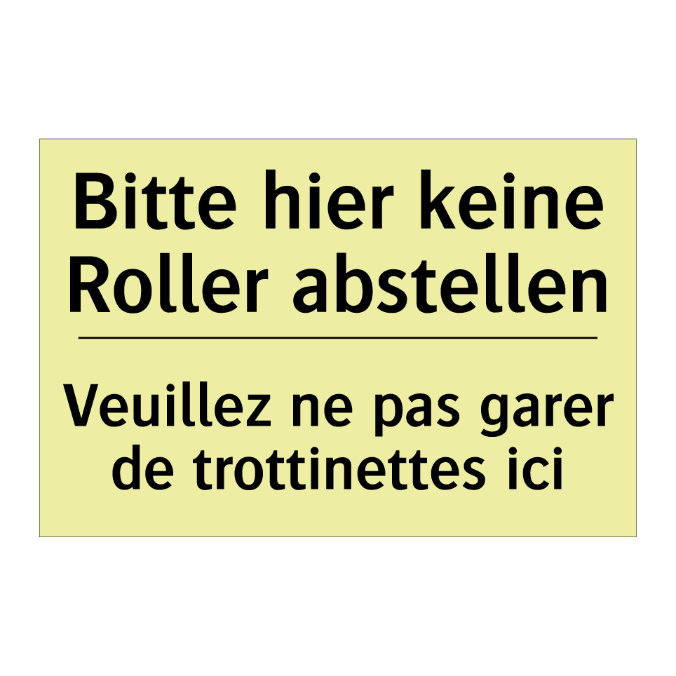 Bitte hier keine Roller abstellen /.../ - Veuillez ne pas garer de trottinettes /.../