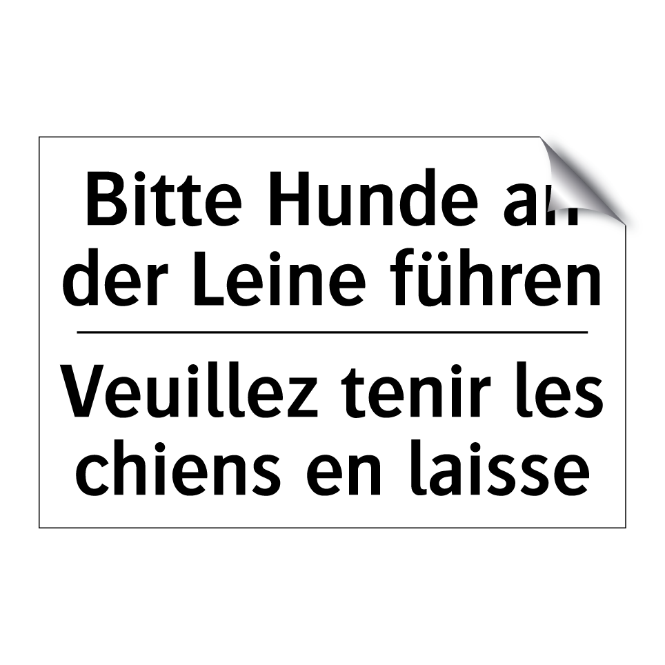 Bitte Hunde an der Leine führen /.../ - Veuillez tenir les chiens en laisse /.../