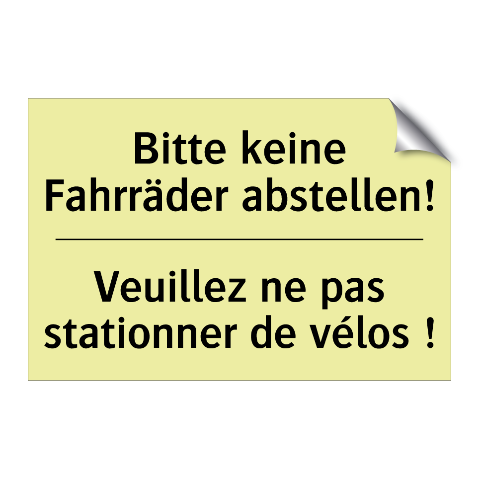 Bitte keine Fahrräder abstellen! /.../ - Veuillez ne pas stationner de /.../