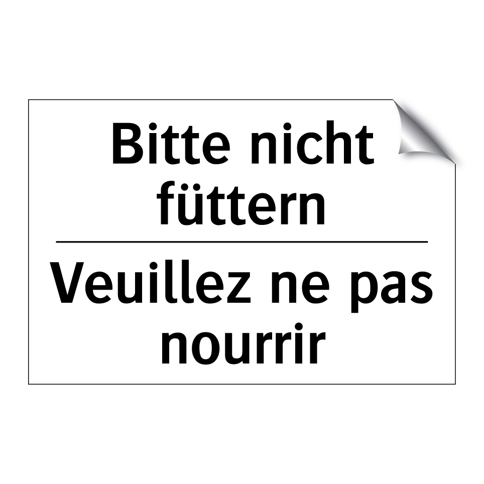 Bitte nicht füttern - Veuillez ne pas nourrir