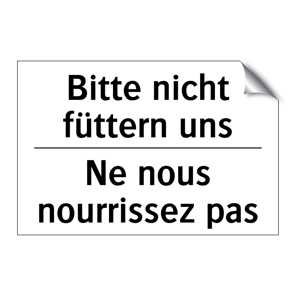Bitte nicht füttern uns - Ne nous nourrissez pas