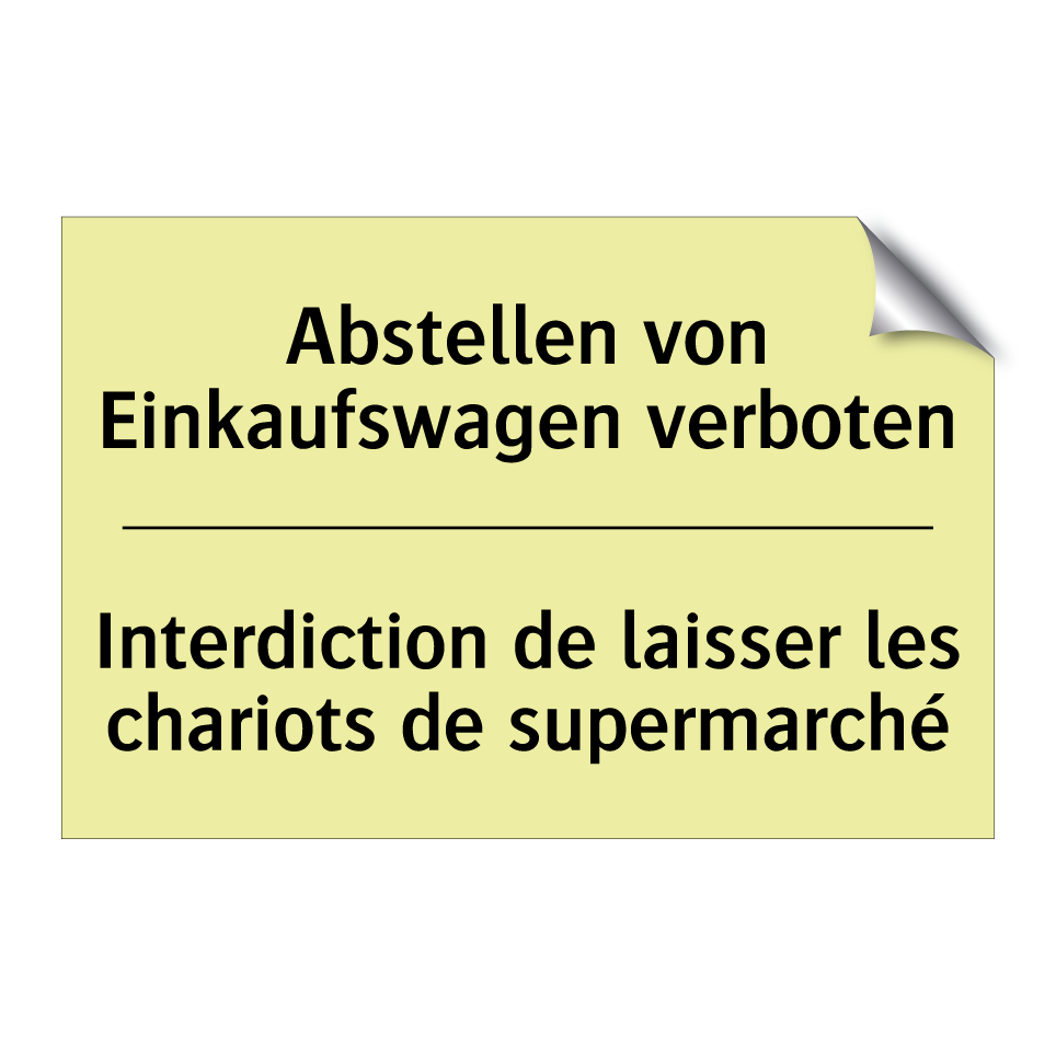 Abstellen von Einkaufswagen verboten /.../ - Interdiction de laisser les chariots /.../