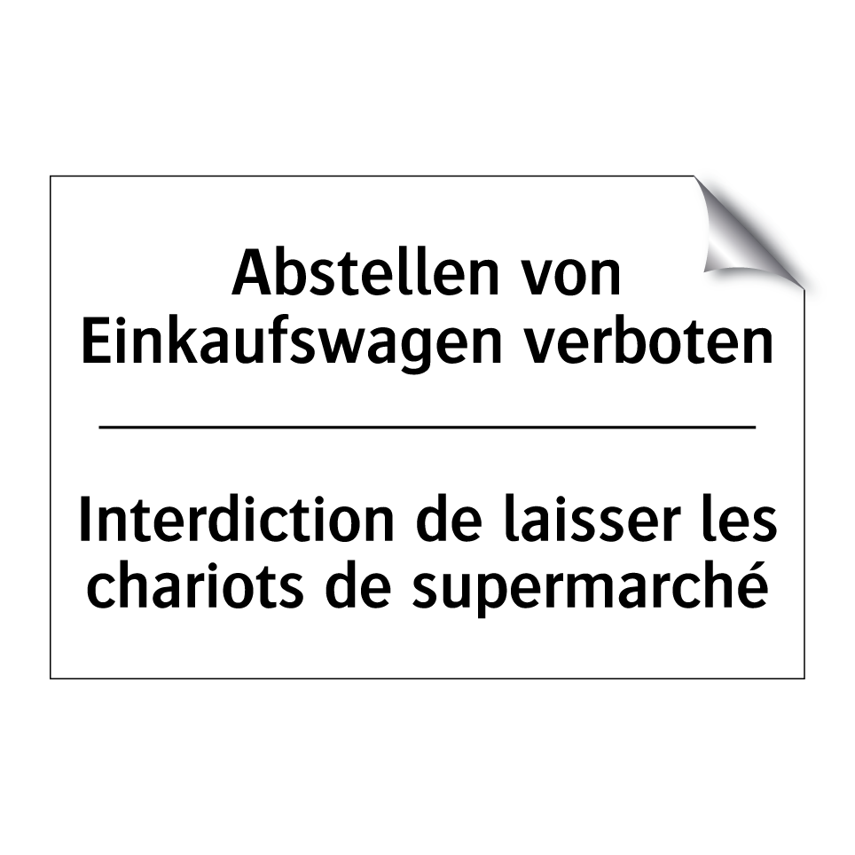 Abstellen von Einkaufswagen verboten /.../ - Interdiction de laisser les chariots /.../