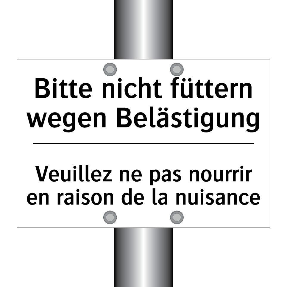 Bitte nicht füttern wegen Belästigung /.../ - Veuillez ne pas nourrir en raison /.../