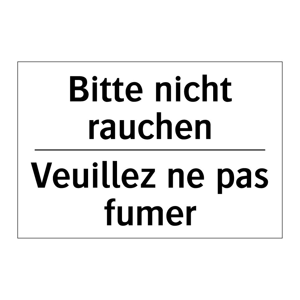 Bitte nicht rauchen - Veuillez ne pas fumer