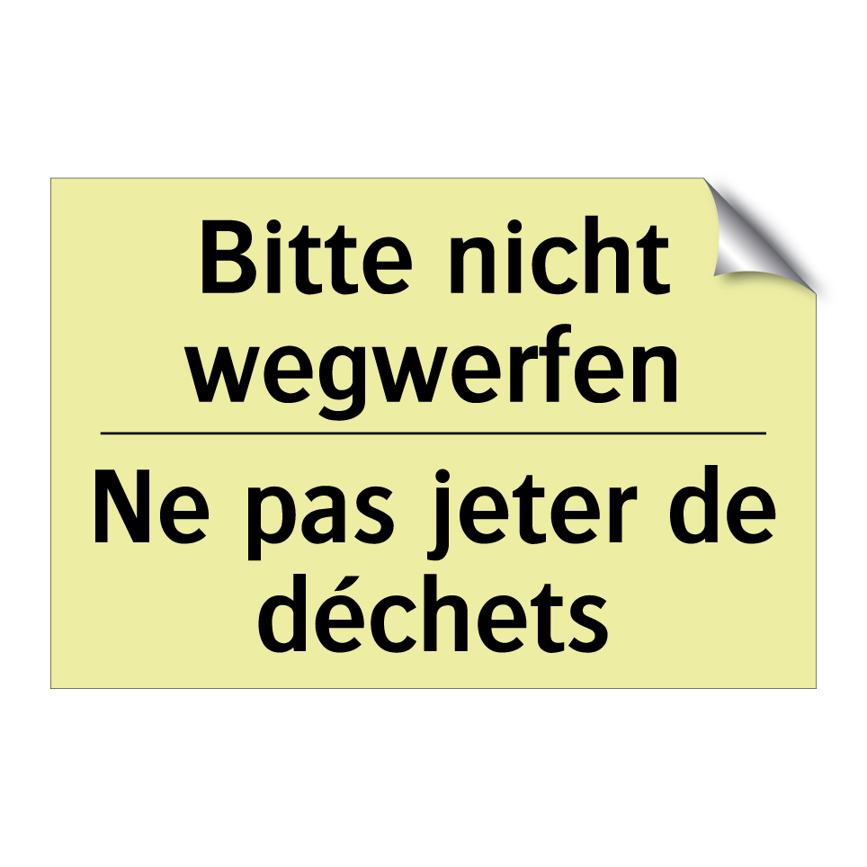 Bitte nicht wegwerfen - Ne pas jeter de déchets