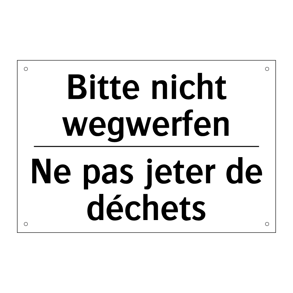 Bitte nicht wegwerfen - Ne pas jeter de déchets