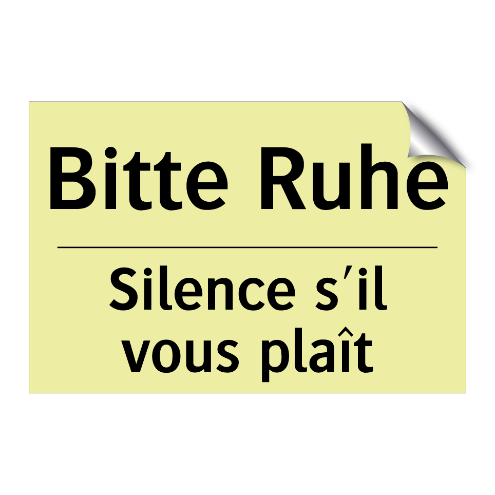 Bitte Ruhe - Silence s'il vous plaît