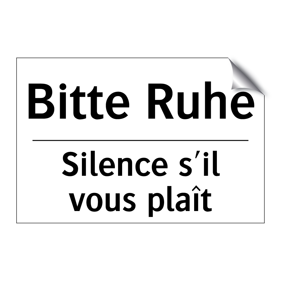 Bitte Ruhe - Silence s'il vous plaît