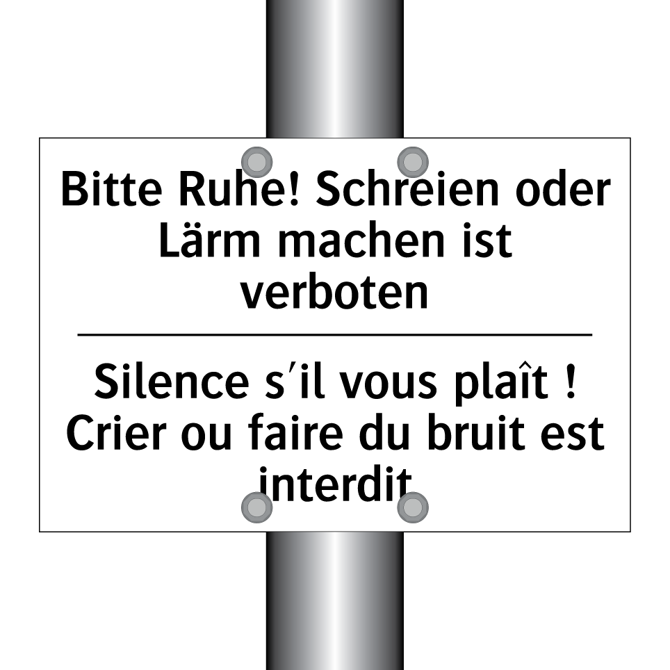 Bitte Ruhe! Schreien oder Lärm /.../ - Silence s'il vous plaît ! Crier /.../