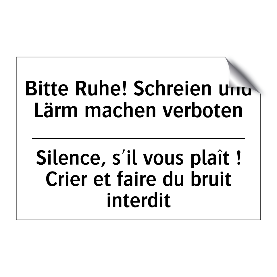 Bitte Ruhe! Schreien und Lärm /.../ - Silence, s'il vous plaît ! Crier /.../