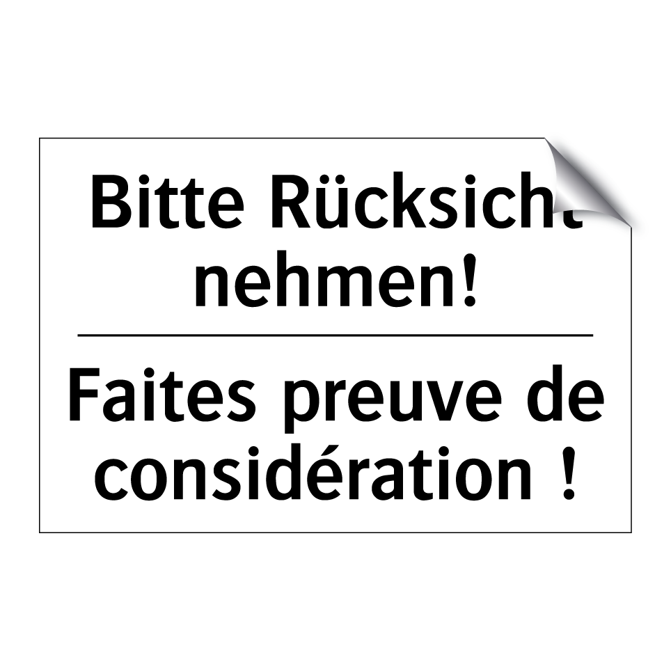 Bitte Rücksicht nehmen! - Faites preuve de considération /.../