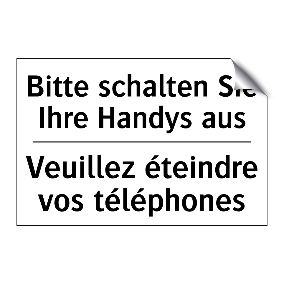 Bitte schalten Sie Ihre Handys /.../ - Veuillez éteindre vos téléphones /.../