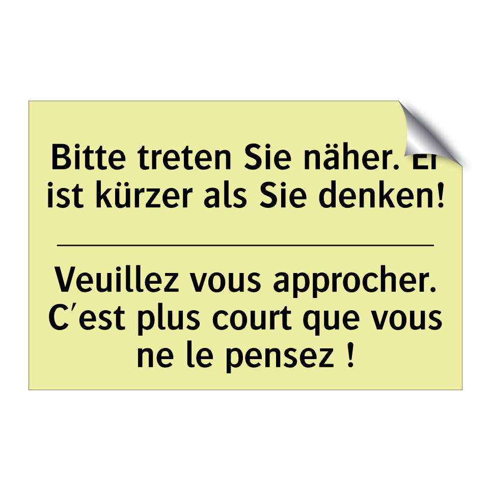 Bitte treten Sie näher. Er ist /.../ - Veuillez vous approcher. C'est /.../