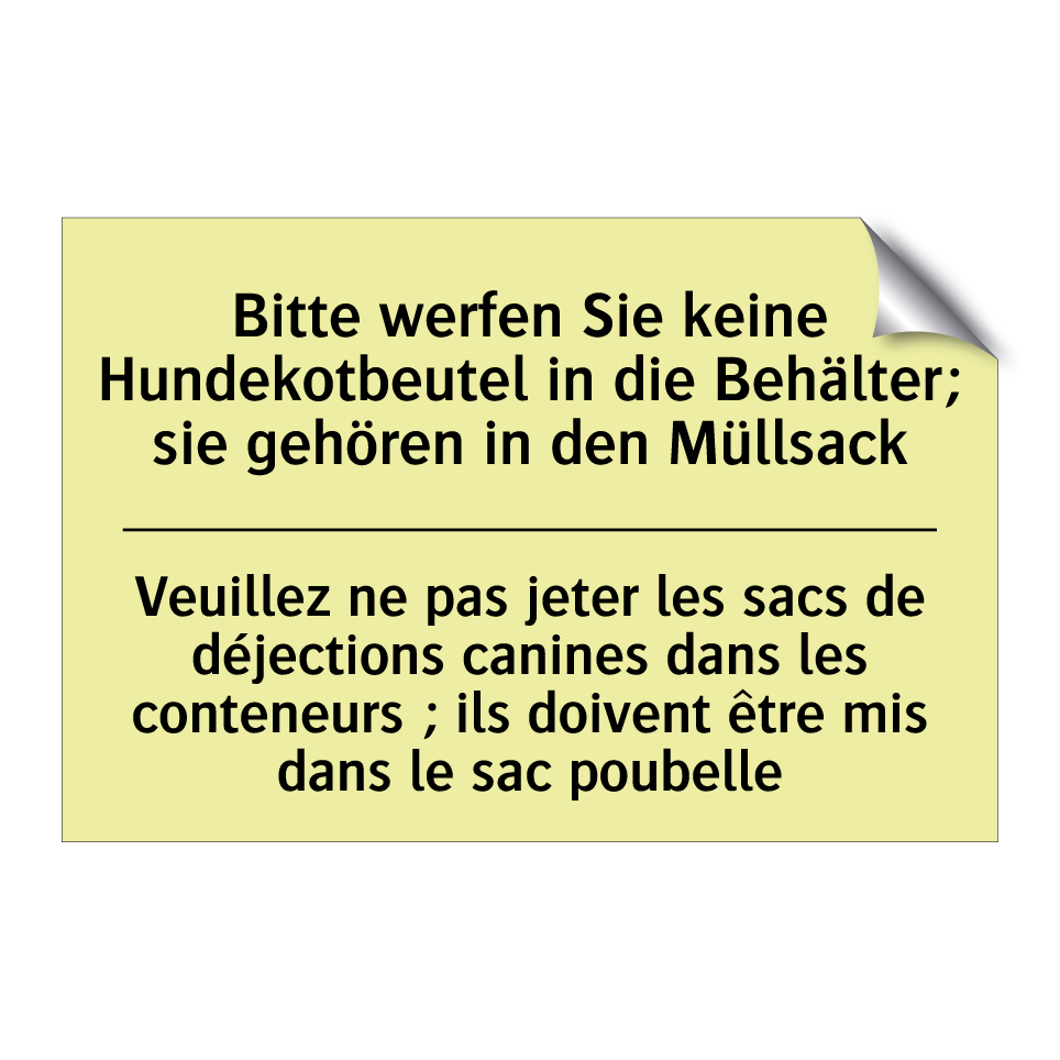 Bitte werfen Sie keine Hundekotbeutel /.../ - Veuillez ne pas jeter les sacs /.../