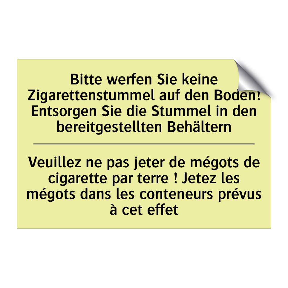 Bitte werfen Sie keine Zigarettenstummel /.../ - Veuillez ne pas jeter de mégots /.../