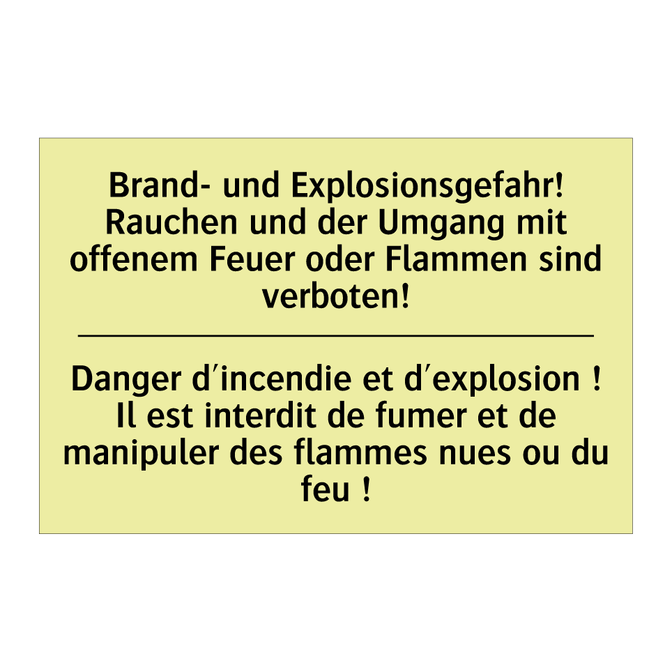 Brand- und Explosionsgefahr! Rauchen /.../ - Danger d'incendie et d'explosion /.../