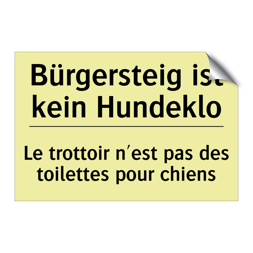Bürgersteig ist kein Hundeklo - Le trottoir n'est pas des toilettes /.../
