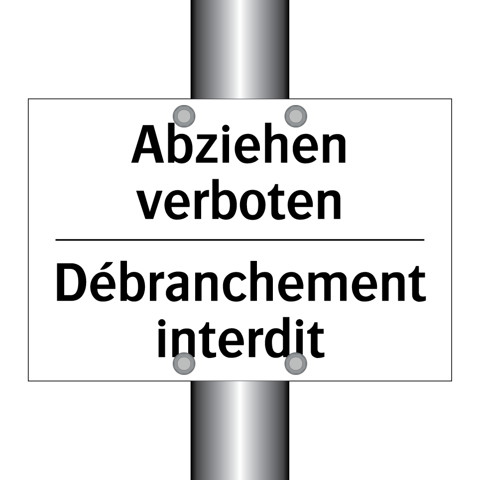Abziehen verboten - Débranchement interdit