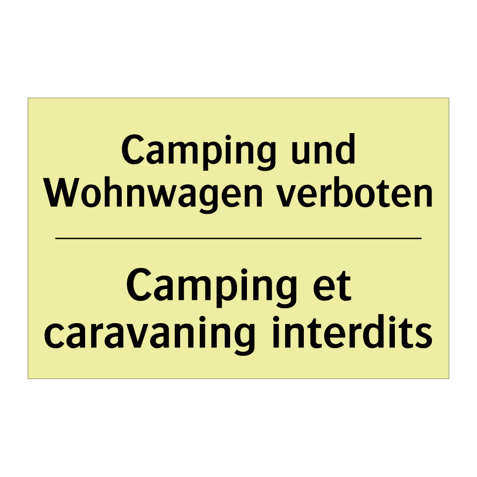 Camping und Wohnwagen verboten - Camping et caravaning interdits /.../