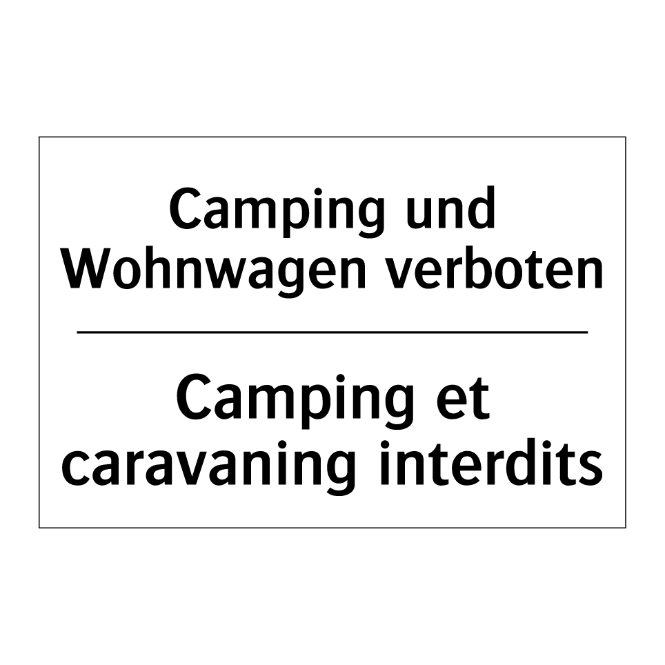 Camping und Wohnwagen verboten - Camping et caravaning interdits /.../