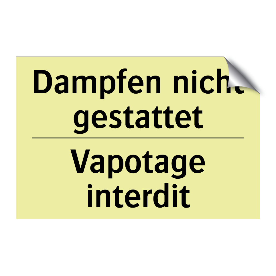 Dampfen nicht gestattet - Vapotage interdit