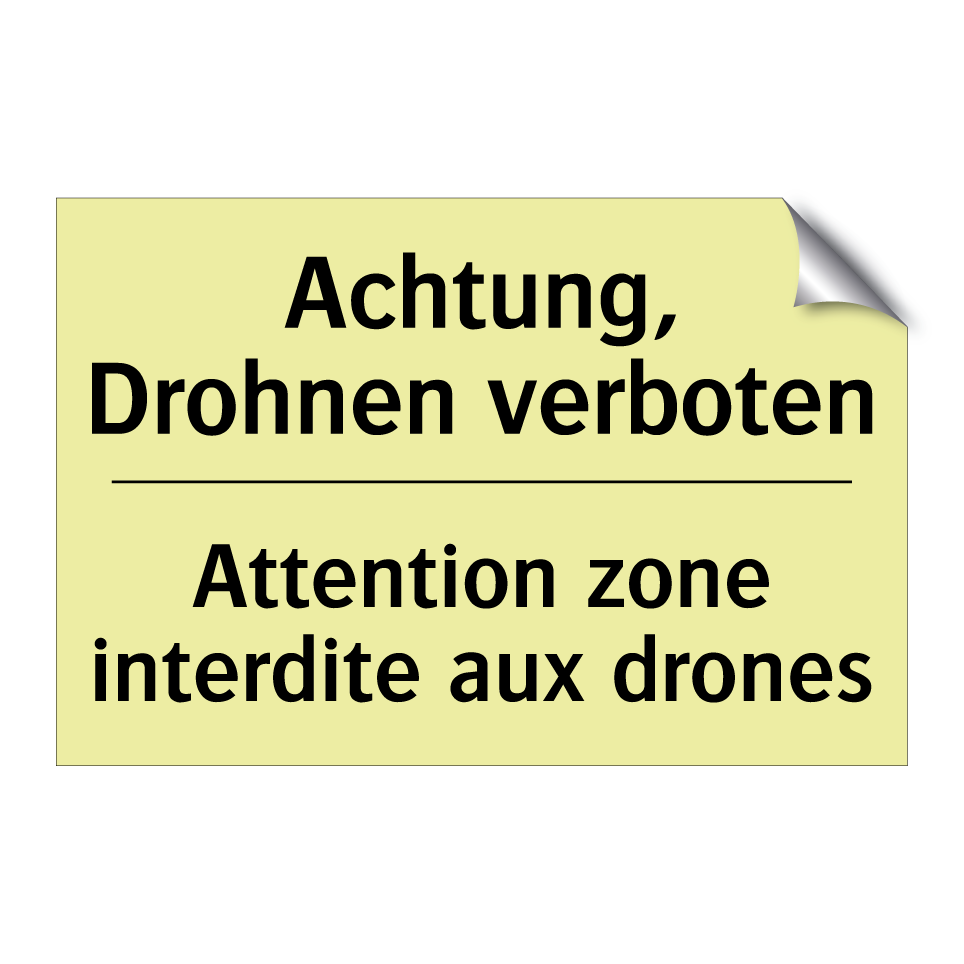 Achtung, Drohnen verboten - Attention zone interdite aux drones /.../