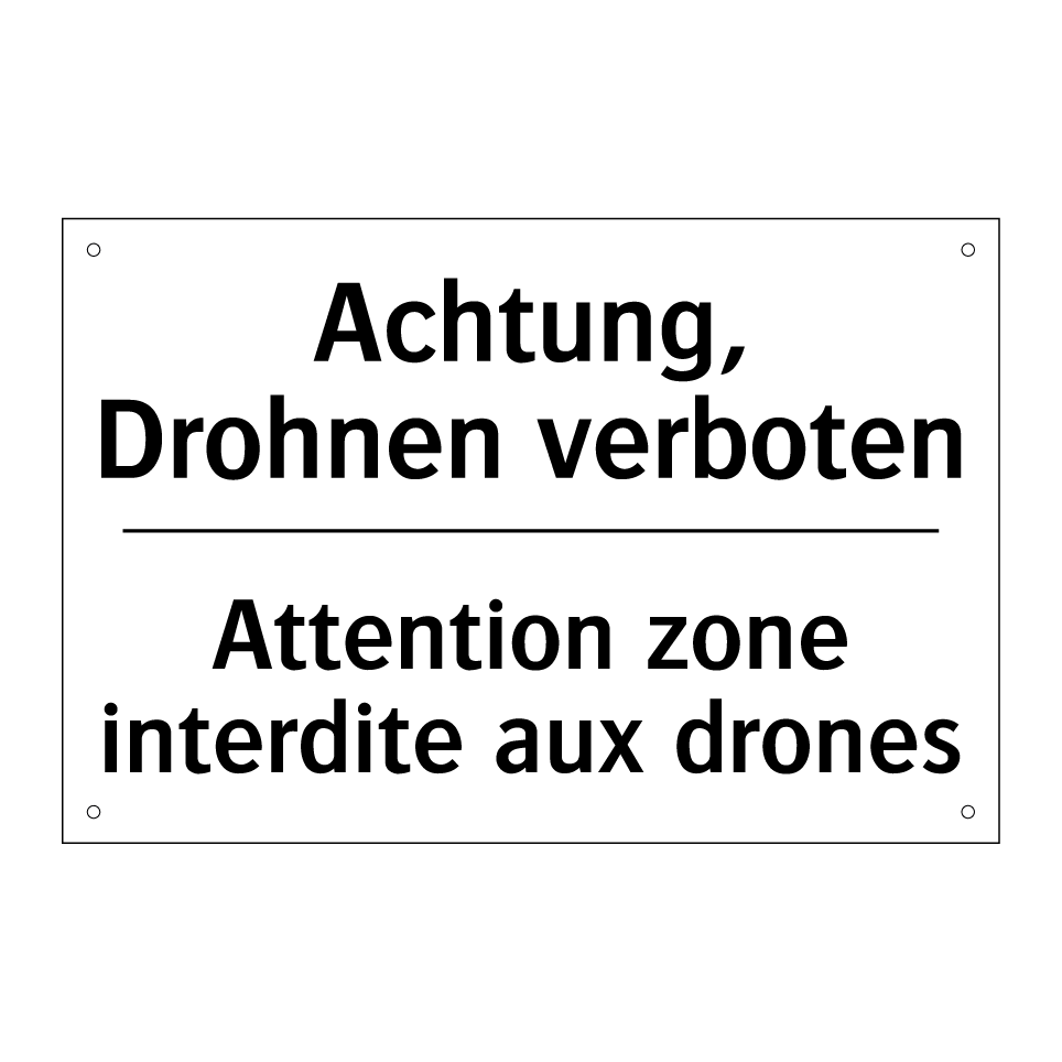 Achtung, Drohnen verboten - Attention zone interdite aux drones /.../
