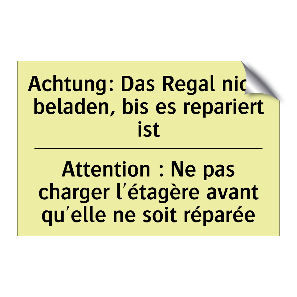 Achtung: Das Regal nicht beladen, /.../ - Attention : Ne pas charger l'étagère /.../