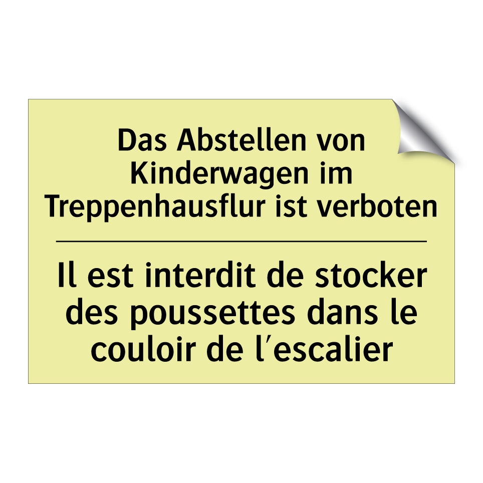 Das Abstellen von Kinderwagen /.../ - Il est interdit de stocker des /.../