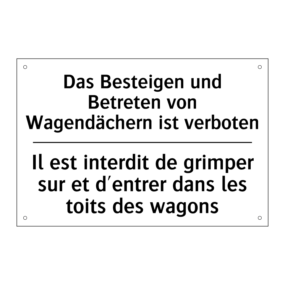 Das Besteigen und Betreten von /.../ - Il est interdit de grimper sur /.../