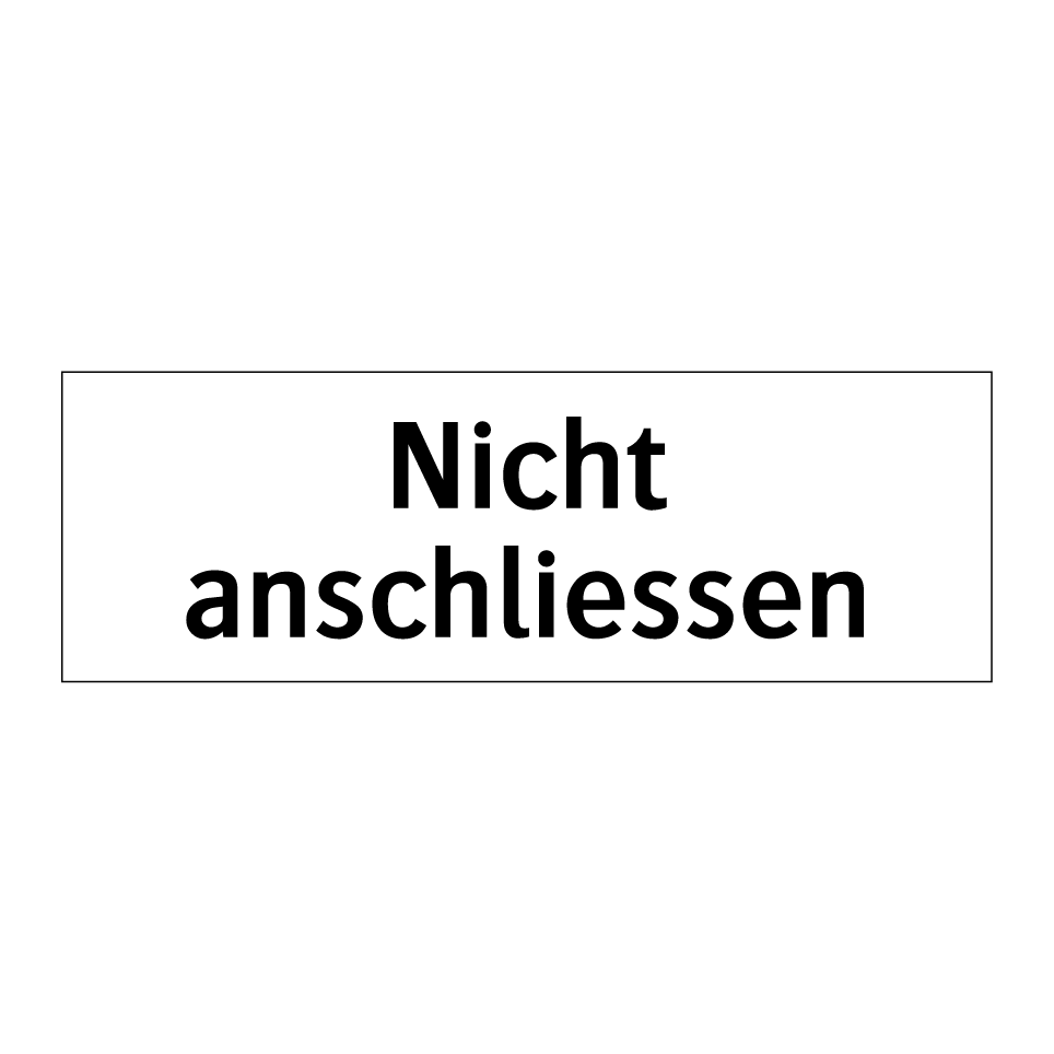 Nicht anschliessen