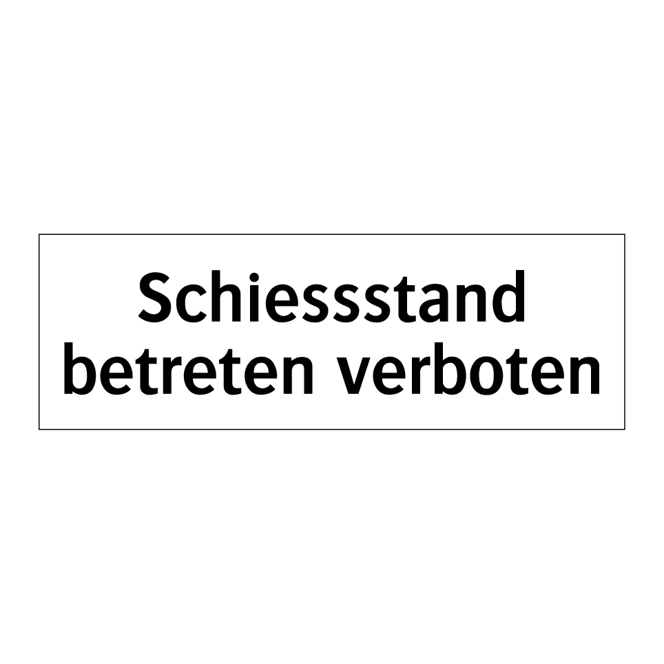 Schiessstand betreten verboten