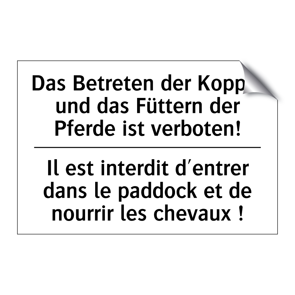 Das Betreten der Koppel und das /.../ - Il est interdit d'entrer dans /.../