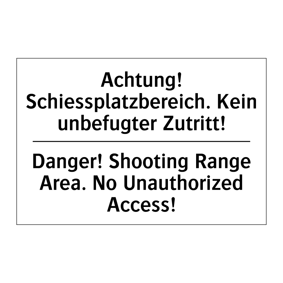 Achtung! Schiessplatzbereich.  /.../ - Danger! Shooting Range Area. No  /.../
