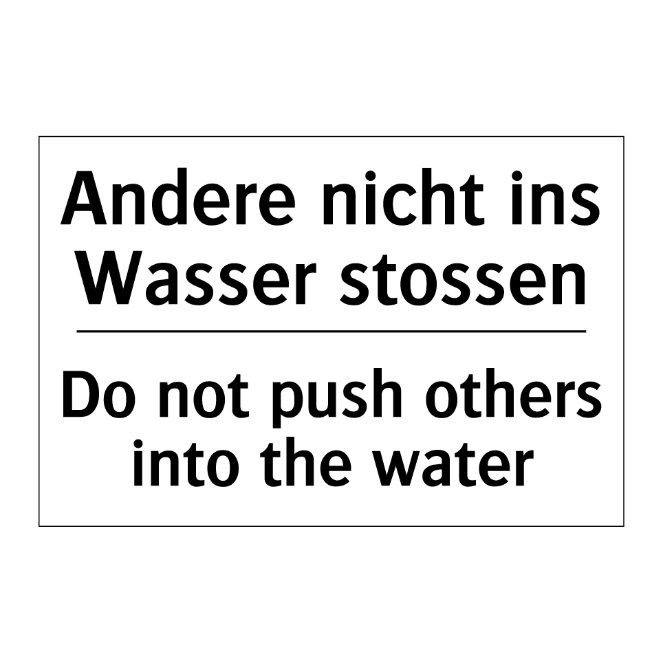 Andere nicht ins Wasser stossen /.../ - Do not push others into the water /.../