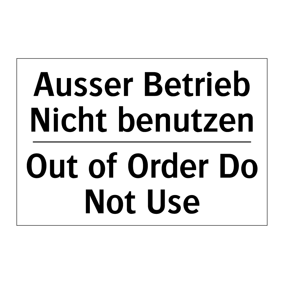 Ausser Betrieb Nicht benutzen - Out of Order Do Not Use