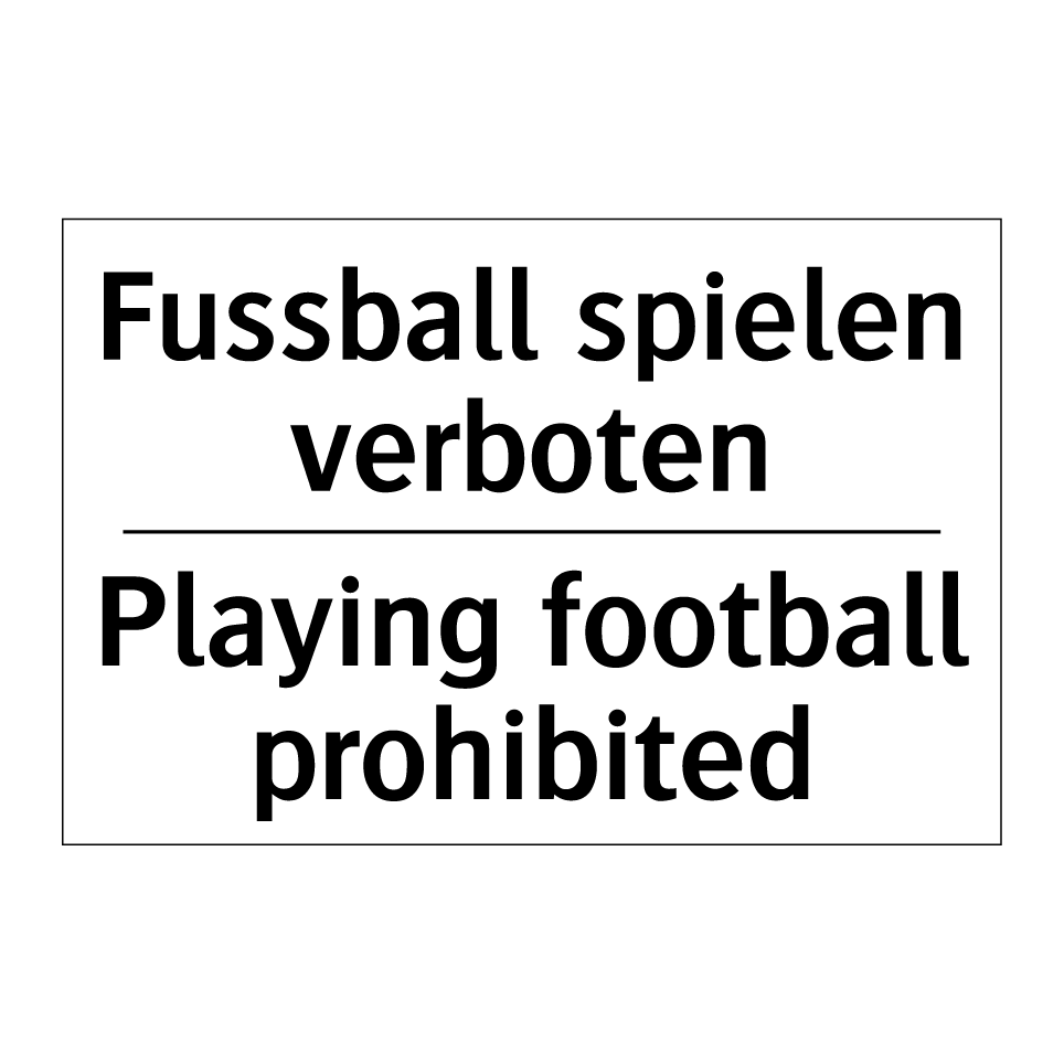 Fussball spielen verboten - Playing football prohibited