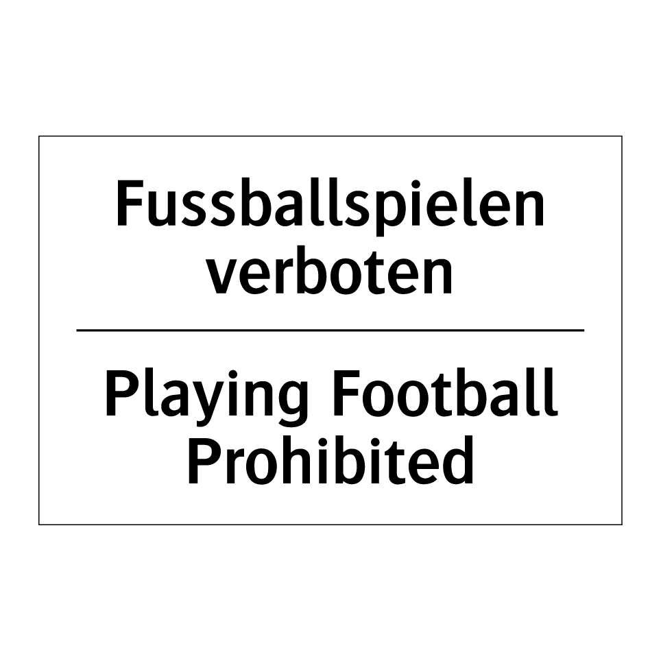 Fussballspielen verboten - Playing Football Prohibited