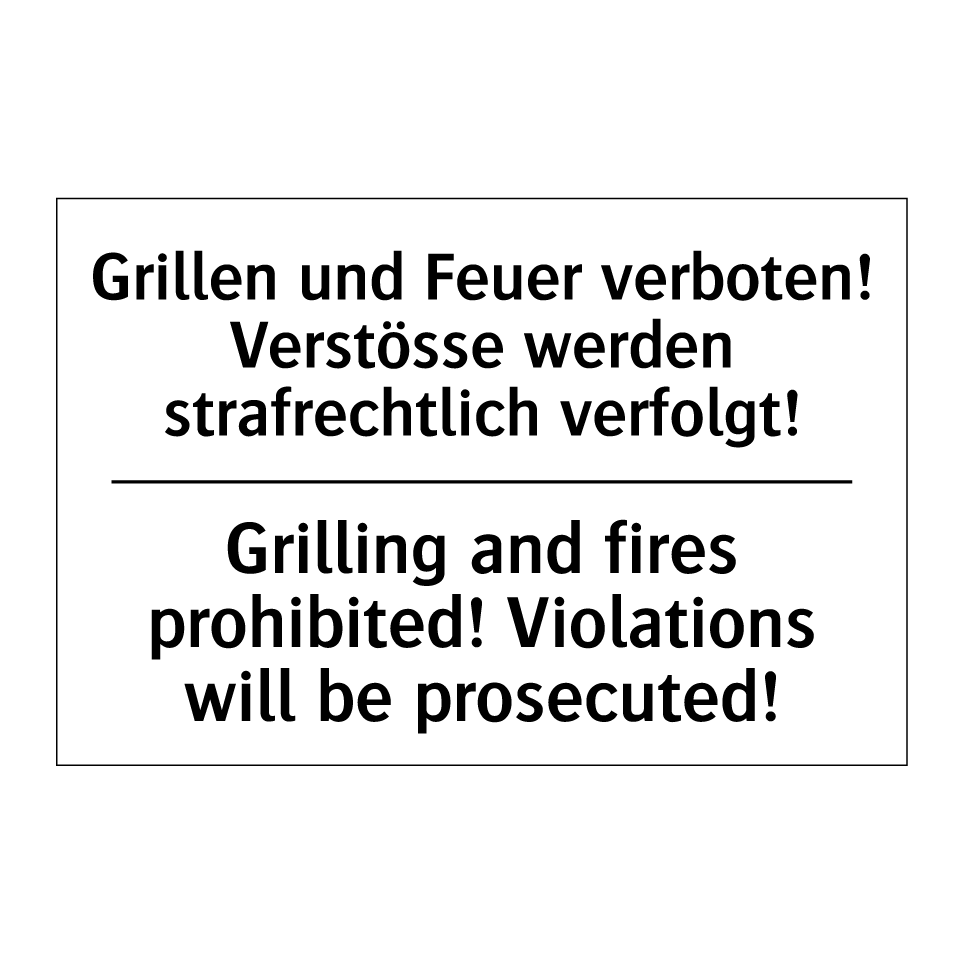 Grillen und Feuer verboten! Verstösse  /.../ - Grilling and fires prohibited!  /.../