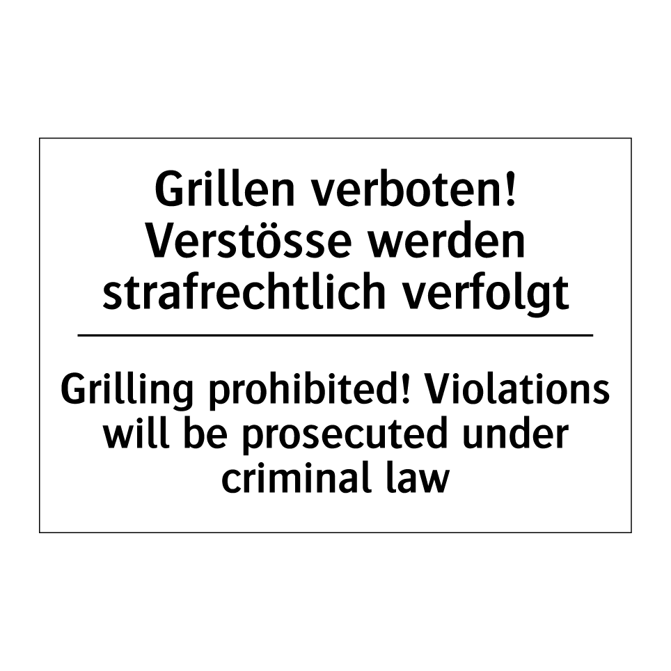Grillen verboten! Verstösse werden  /.../ - Grilling prohibited! Violations  /.../