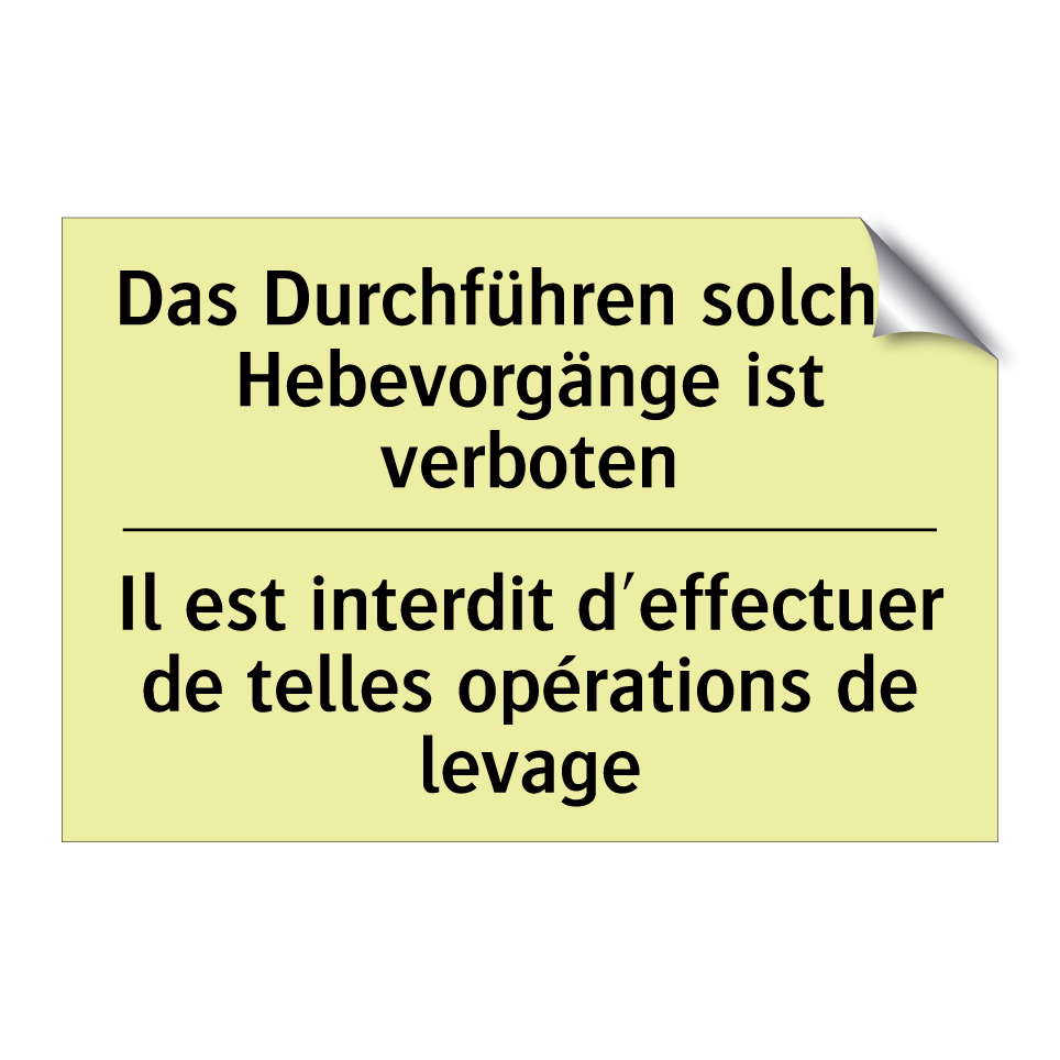 Das Durchführen solcher Hebevorgänge /.../ - Il est interdit d'effectuer de /.../