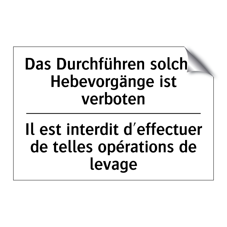 Das Durchführen solcher Hebevorgänge /.../ - Il est interdit d'effectuer de /.../