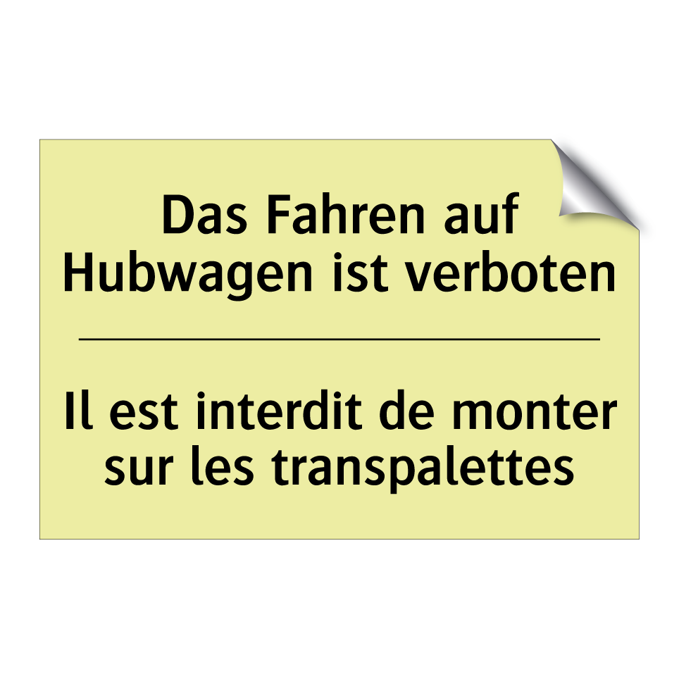 Das Fahren auf Hubwagen ist verboten /.../ - Il est interdit de monter sur /.../
