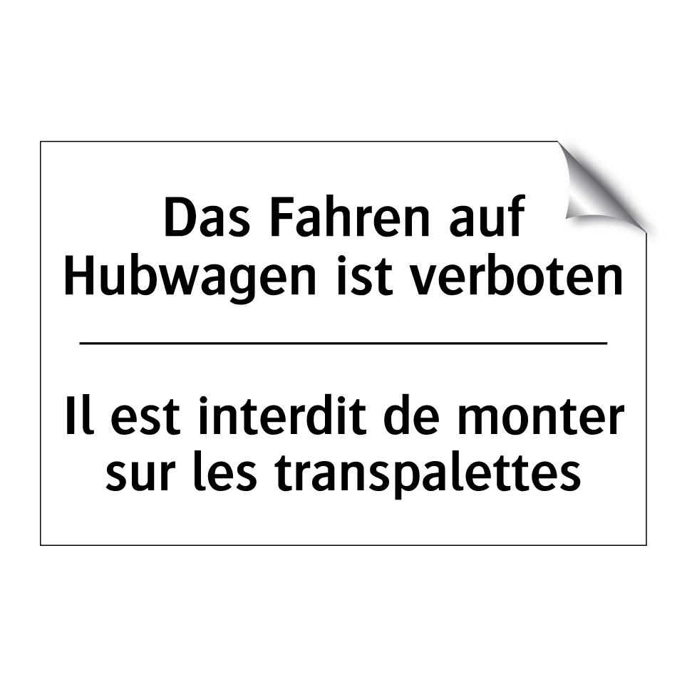 Das Fahren auf Hubwagen ist verboten /.../ - Il est interdit de monter sur /.../