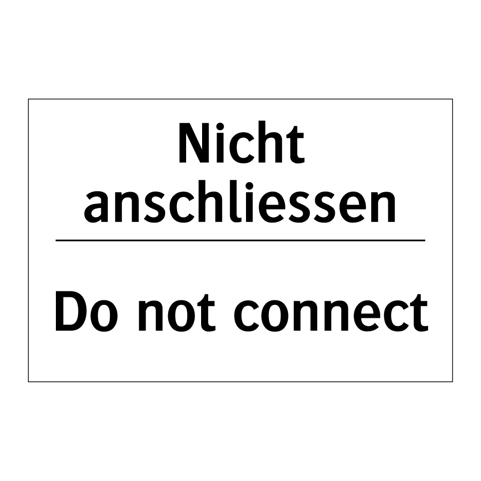 Nicht anschliessen - Do not connect