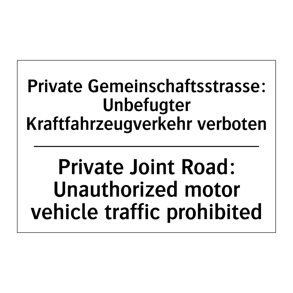 Private Gemeinschaftsstrasse:  /.../ - Private Joint Road: Unauthorized  /.../