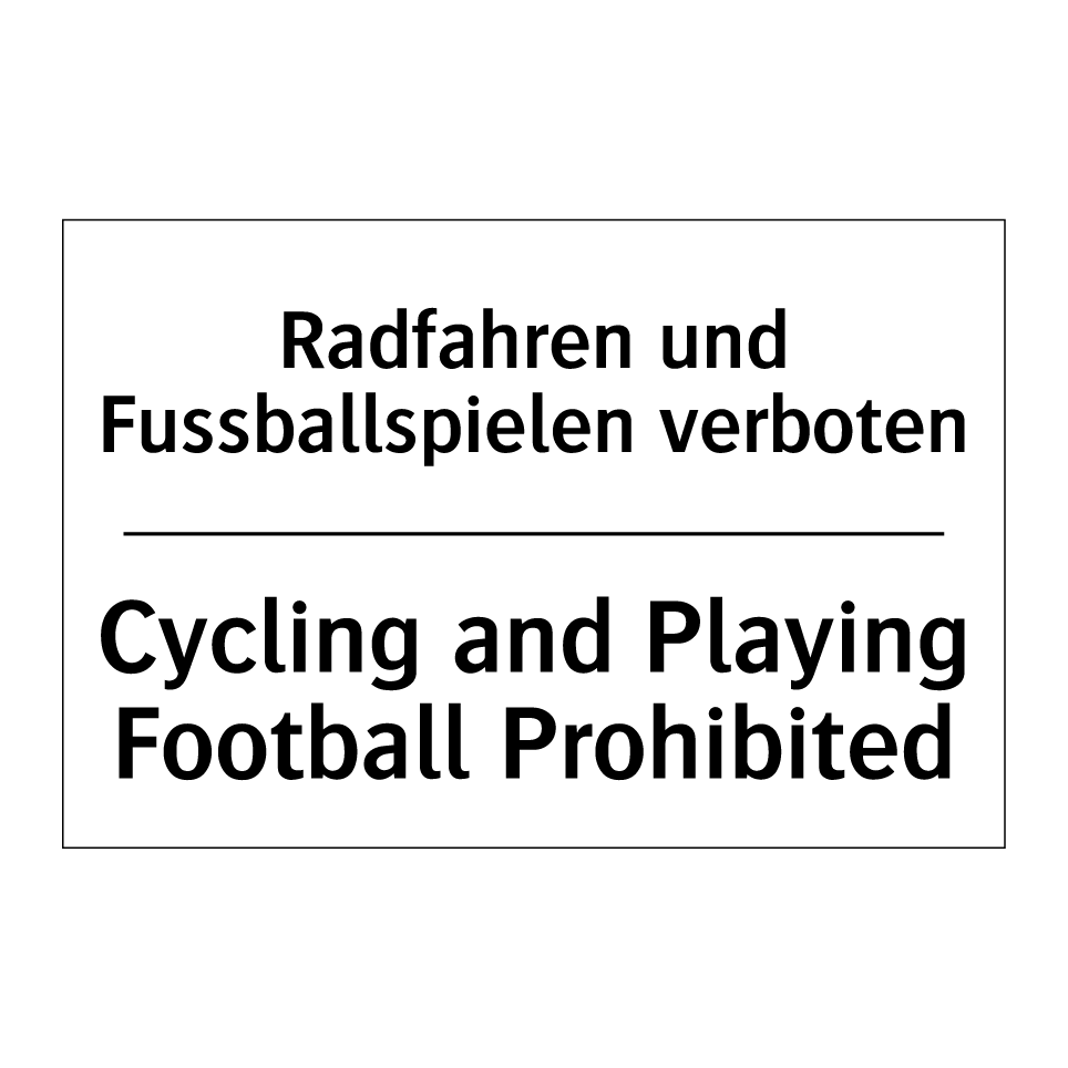 Radfahren und Fussballspielen  /.../ - Cycling and Playing Football Prohibited /.../